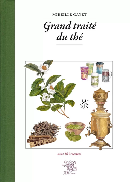 Grand traité du thé - avec 103 recettes -  - SUREAU