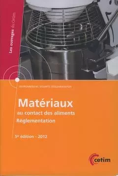 Matériaux au contact des aliments - réglementation -  Centre technique des industries mécaniques - CETIM