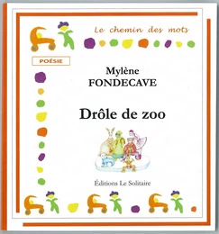 FONDECAVE Mylène / Drôle de zoo