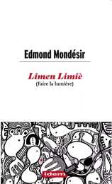 Limen Limiè (Faire la lumière)