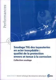 Soudage TIG des tuyauteries en acier inoxydable - qualité de la protection envers et tenue à la corrosion