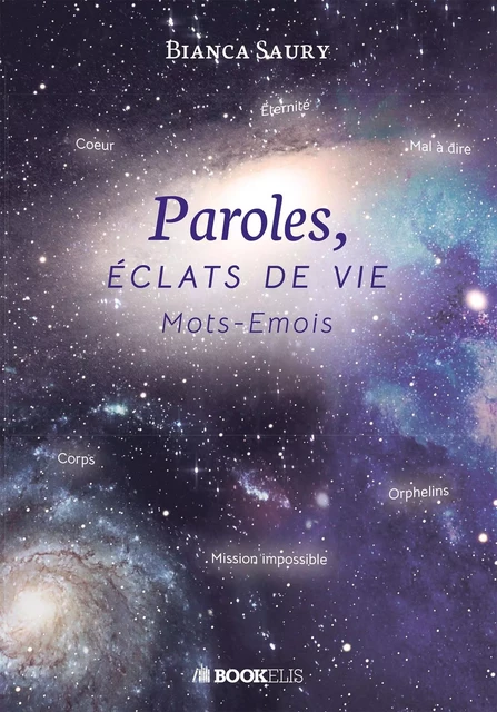 Paroles, éclats de vie - Bianca saury - BOOKELIS