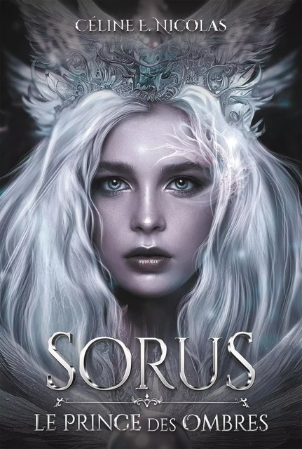 Sorus : Le Prince des Ombres - Céline E. NICOLAS - BOOKELIS