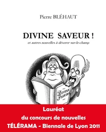 BLEHAUT Pierre / Divine saveur / et autres nouvelles