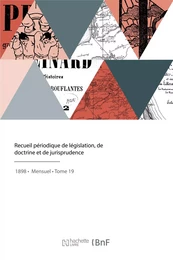 Recueil périodique de législation, de doctrine et de jurisprudence