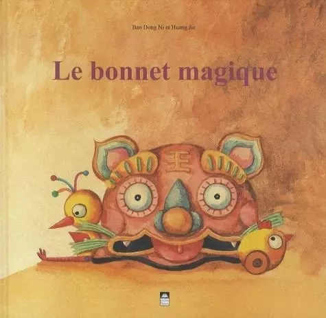 Le bonnet magique - Album - Dongni Bao, Jie Huang - MILLE FLEURS