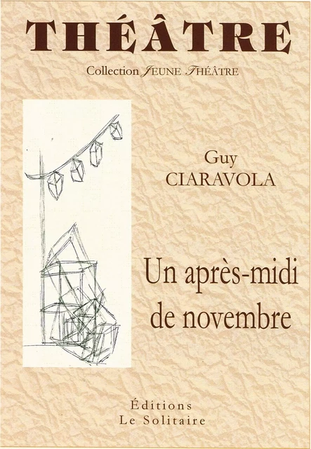 CIARAVOLA Guy / Un après-midi de novembre - CIARAVOLA Guy - LE SOLITAIRE