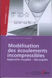 Modélisation des écoulements incompressibles - approche couplée-découplée