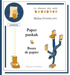 FONDECAVE Mylène / Paper puskak / Bouts de papier (conte bilingue français-basque)