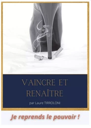 Vaincre et renaître