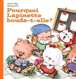 POURQUOI LAPINETTE BOUDE-T-ELLE?