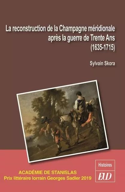 La reconstruction de la champagne méridionale après la guerre de trente ans -  Skora Sylvain - PU DIJON