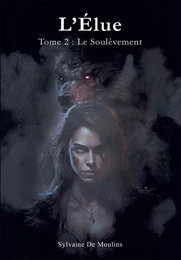 L'Élue  - Tome 2 : Le Soulèvement