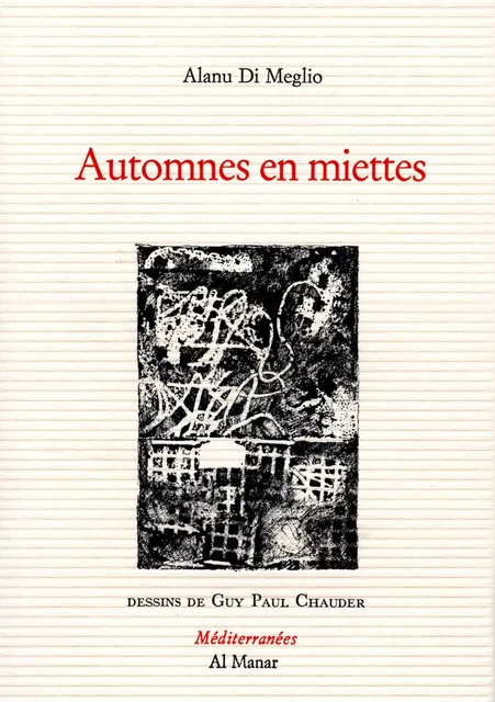 Automnes en miettes - Alanu Di Meglio - AL MANAR