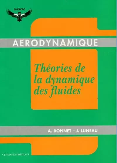 Aérodynamique - Théories de la dynamique des fluides - Allan Bonnet, James Luneau - CEPADUES