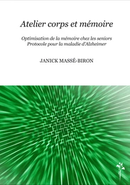 Atelier corps et mémoire - optimisation de la mémoire chez les seniors, protocole pour la maladie d'Alzheimer