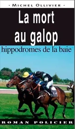 La Mort Au Galop, Hippodromes De La Baie