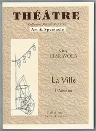 CIARAVOLA Guy / La Ville / L'Arbre nu