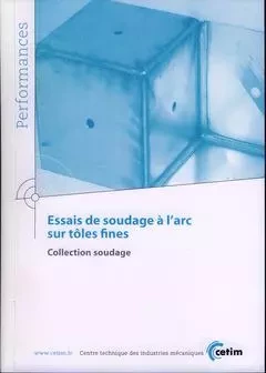 Essais de soudage à l'arc sur tôles fines -  Centre technique des industries mécaniques - CETIM