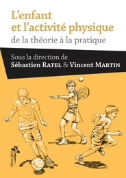 L'enfant et l'activité physique - de la théorie à la pratique