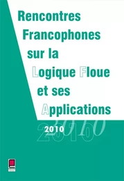 LFA 2010 - Rencontres Francophones sur la Logique Floue et ses Applications - Lannion, France 2010