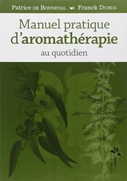 Manuel pratique d'aromathérapie au quotidien