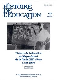 HISTOIRE DE L'EDUCATION, N 148/2017. HISTOIRE DE L'EDUCATION AU MOYEN -ORIENT DE LA FIN DU XIXE SIEC