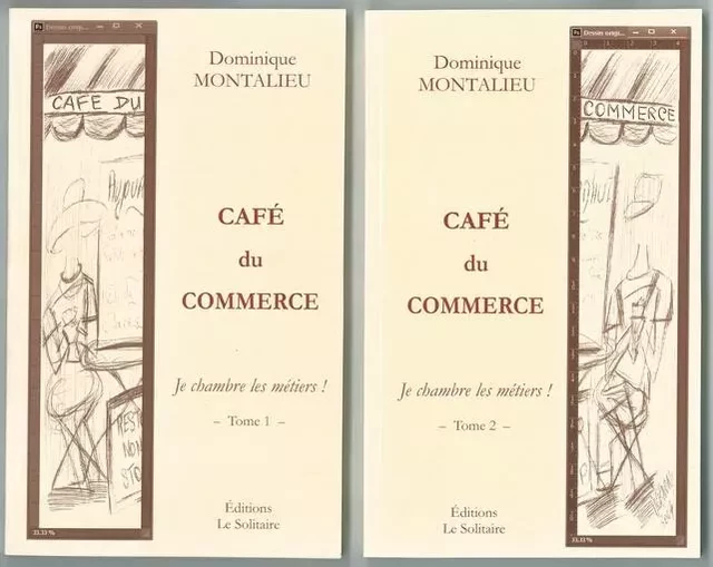 MONTALIEU Dominique / Café du commerce / Je chambre les métiers (2 tomes) - MONTALIEU Dominique - LE SOLITAIRE