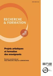 RECHERCHE ET FORMATION, N 86/2017. PROJETS ARTISTIQUES ET FORMATION D ES ENSEIGNANTS