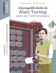 L'incroyable destin d'Alan Turing, père de l'informatique