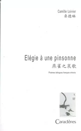 ELEGIE A UNE PINSONNE EDITION BILINGUE FRANCAIS CHINOIS