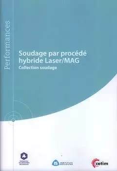 Soudage par procédé hybride laser-MAG - Benoît Gaillard, Laurent Jubin - CETIM