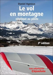 Le vol en montagne eXpliqué au pilote, 3e édition