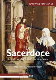 Le sacerdoce, humain et divin, masculin et féminin