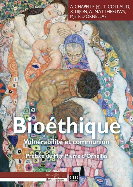 bioethique, vulnerabilite et communion -  D'ornellas pierre - CLD