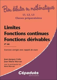 Limites, Fonctions Continues, Fonctions Dérivables. 2e édition