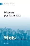 MOTS. LES LANGAGES DU POLITIQUE, N 118/2018. DISCOURS POST-ATTENTATS