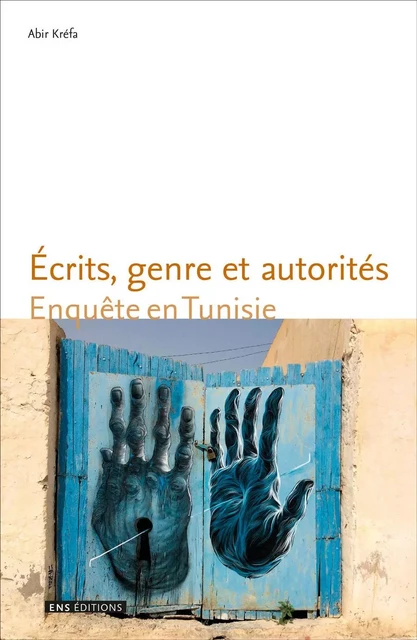 Écrits, genre et autorités - enquête en Tunisie -  - ENS LYON