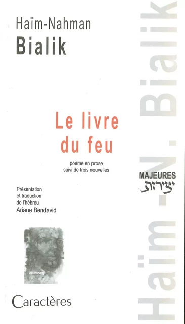 LE LIVRE DU FEU SUIVI DE TROIS NOUVELLES - BIALIK HAIM-NAHMAN - CARACTERES