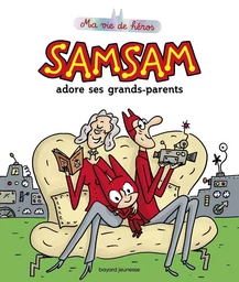 SamSam - Ma vie de héros, T05 : SamSam adore ses grands-parents