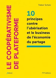 Coopérativisme de plateformes contre le business de...