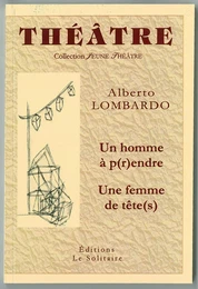 LOMBARDO Alberto / Un homme à p(r)endre / Une femme de tête(s)