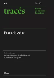 TRACES, NO 44/2023-1. ETATS DE CRISE