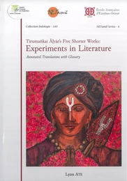 Tirumankai Alvar’s Five Shorter Works: Experiments in Literature