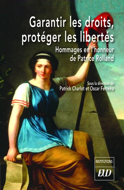 Garantir les droits, protéger les libertés -  - PU DIJON