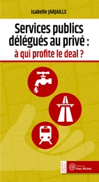 Services publics délégués au privé : A qui profite le deal ?