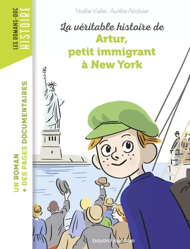 La véritable histoire d'Artur, petit immigrant à New York - Noélie Viallet - BAYARD JEUNESSE