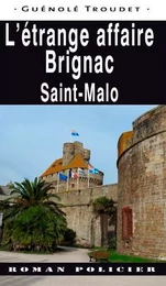 L'Étrange Affaire Brignac - Saint-Malo