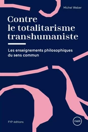 Contre le totalitarisme transhumaniste