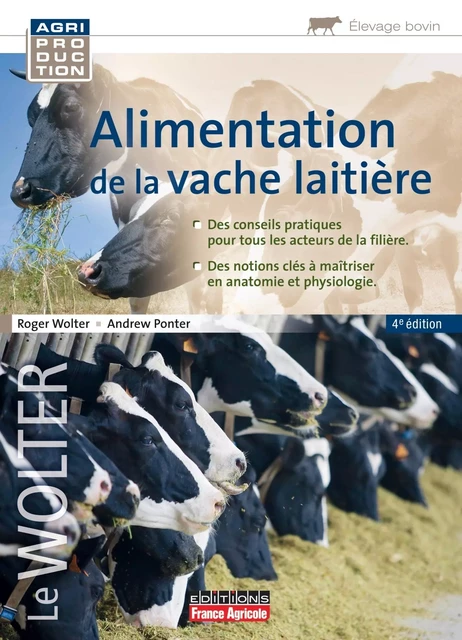 Alimentation de la vache laitière - 5e éd. - Roger Wolter, Andrew PONTER - FRANCE AGRICOLE